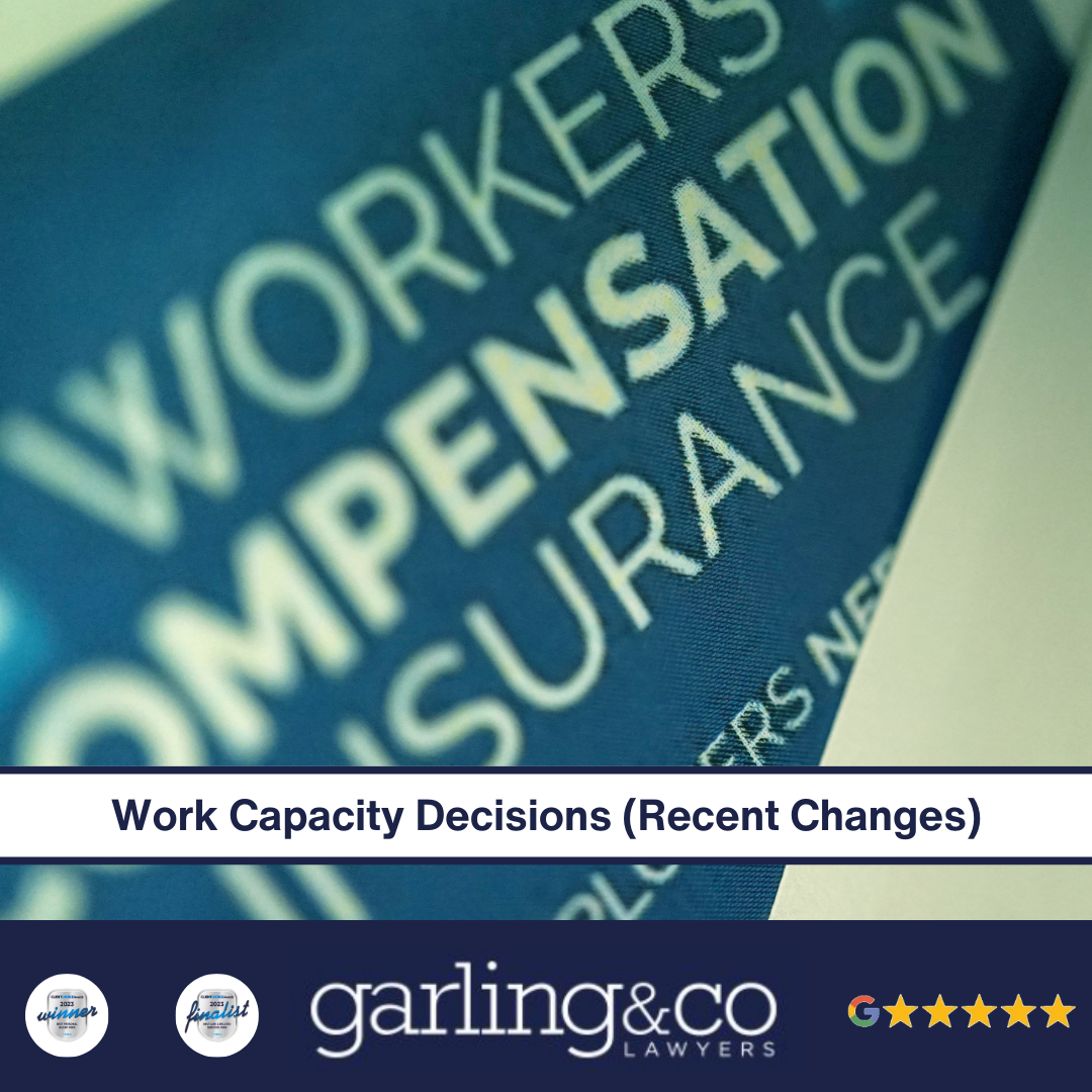 A piece of blue paper with the words, WORKERS COMPENSATION INSURANCE written on it and the caption “Work Capacity Decisions (Recent Changes)”